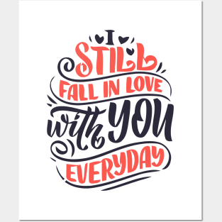 I still fall in love with you everyday valentine's day Posters and Art